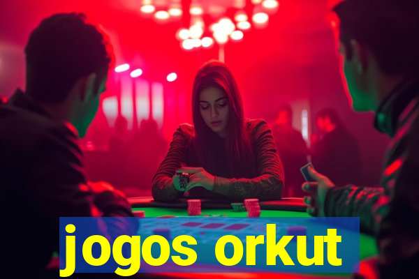 jogos orkut